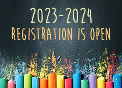 2023-2024 Registration is Open 2023-2024 Registration is Open