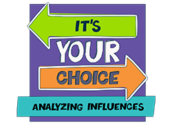 It's Your Choice- Analyzing Influences logo It's Your Choice- Analyzing Influences logo